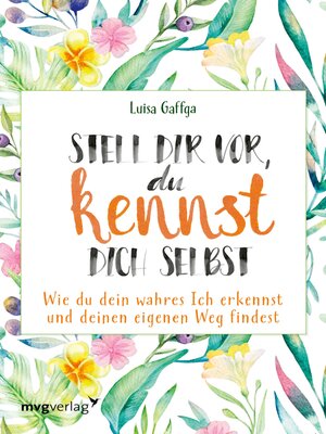 cover image of Stell dir vor, du kennst dich selbst